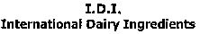I.D.I. International Dairy Ingredients
