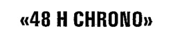 48 H CHRONO