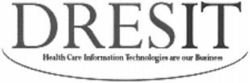 DRESIT Health Care Information Technologies are our Business