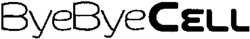 ByeByeCELL