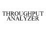 THROUGHPUT ANALYZER