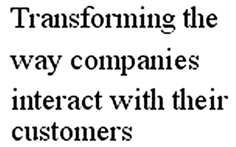 Transforming the way companies interact with their customers