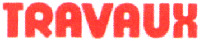 TRAVAUX