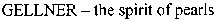 GELLNER - the spirit of pearls