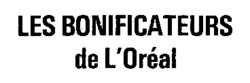 LES BONIFICATEURS de L'Oréal
