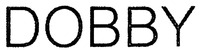 DOBBY