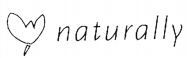 naturally