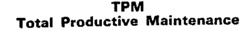 TPM Total Productive Maintenance