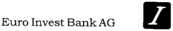 Euro Invest Bank AG I