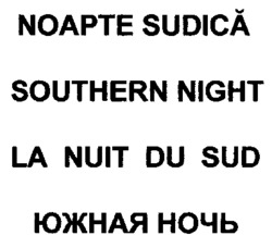 NOAPTE SUDICA SOUTHERN NIGHT LA NUIT DU SUD