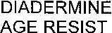 DIADERMINE AGE RESIST