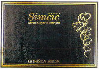 Simcic Karol & Igor & Marijan GORISKA BRDA