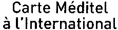 Carte Méditel à l'International