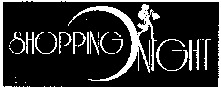 SHOPPING NIGHT