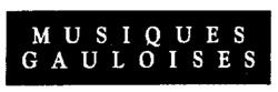 MUSIQUES GAULOISES