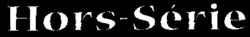 Hors-Série