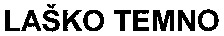 LASKO TEMNO