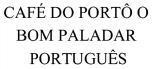 CAFÉ DO PORTÔ O BOM PALADAR PORTUGUÊS