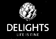 DELIGHTS LIFE IS FINE