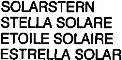 SOLARSTERN STELLA SOLARE ETOILE SOLAIRE ESTRELLA SOLAR