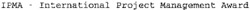 IPMA - International Project Management Award