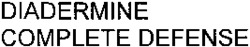 DIADERMINE COMPLETE DEFENSE