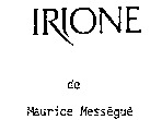 IRIONE de Maurice Mességué