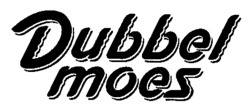 Dubbel moes