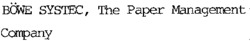 BÖWE SYSTEC, The Paper Management Company