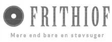 FRITHIOF Mere end bare en støvsuger