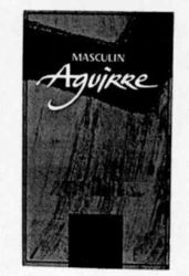 MASCULIN Aguirre