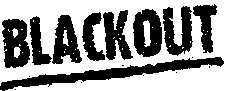 BLACKOUT