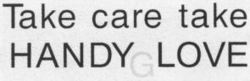 Take care take HANDYGLOVE
