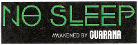 NO SLEEP AWAKENED BY GUARANA