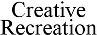 Creative Recreation
