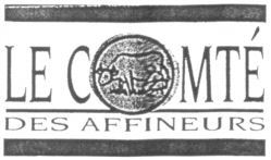 LE COMTÉ DES AFFINEURS