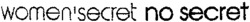 women'secret no secret