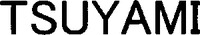 TSUYAMI