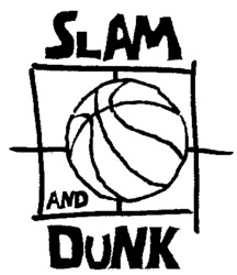 SLAM AND DUNK