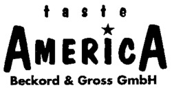 taste AMERICA Beckord & Gross GmbH