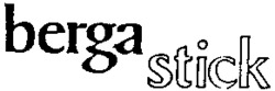 berga stick