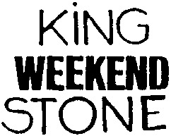 KING WEEKEND STONE
