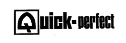 QUICK-perfect