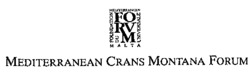 FOUNDATION MEDITERRANEAN UNIVERSALE DU FORUM MALTA MEDITERRANEAN CRANS MONTANA FORUM