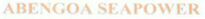 ABENGOA SEAPOWER