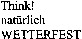 Think! natürlich WETTERFEST