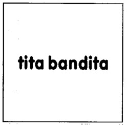 tita bandita