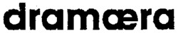 dramæra