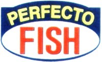 PERFECTO FISH