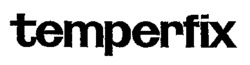 Temperfix